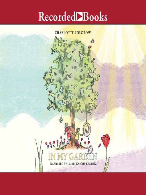 Title details for In My Garden by Charlotte Zolotow - Wait list